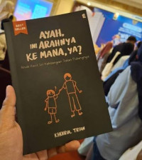 Image of Ayah Ini Arahnya Kemana, Ya?