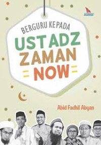 Image of Berguru Kepada Ustadz Zaman Now