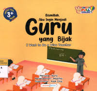 Image of Bismillah Aku Ingin Menjadi Guru Yang Bijak
