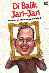 Image of Di Balik Jari-Jari Pepeng Di Mata Para Sahabat