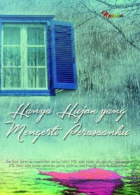 Image of Hanya Hujan Yang Mengerti Perasaanku