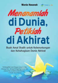 Image of Menanamlah di Dunia, Petiklah di Akhirat