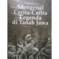 Image of Mengenal Cerita-cerita Legenda Di Tanah Jawa