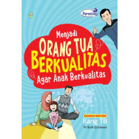 Image of Menjadi Orang Tua Berkualitas Agar Anak Berkualitas