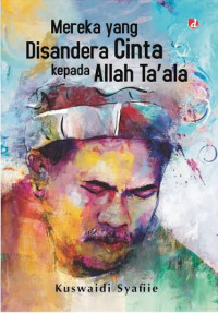 Image of Mereka Yang Disandera Cinta Kepada Allah Ta'ala
