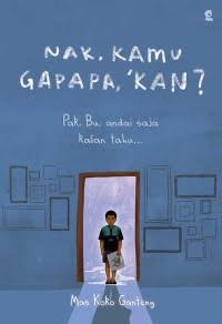 Image of Nak, Kamu Gapapa , Kan?