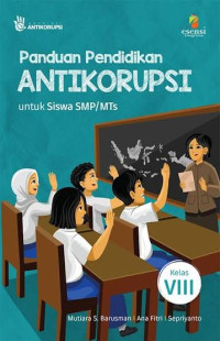 Image of Panduan Pendidikan AntiKorupsi Untuk Siswa SMP/MTs Kelas VIII