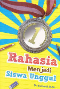 Image of Rahasia Menjadi Siswa Unggul