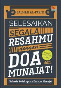 Image of Selesaikan Segala Resahmu Dengan Doa Dan Munajat!
