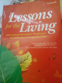 Image of Lessons For The Living Kisah Tentang Memaafkan, Menghargai, dan Keberanian di Penghujung Hayat