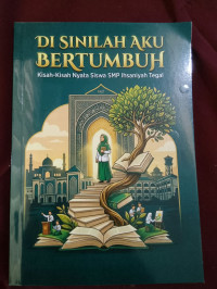 Image of Di Sinilah Aku Bertumbuh