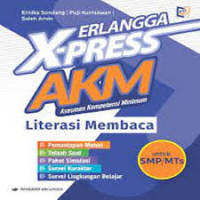 Image of Erlangga X-Press AKM (Asesmen Kompetensi Minimum) LIterasi Membaca SMP/MTs
