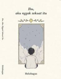 Image of Ibu Aku Nggak Sekuat itu